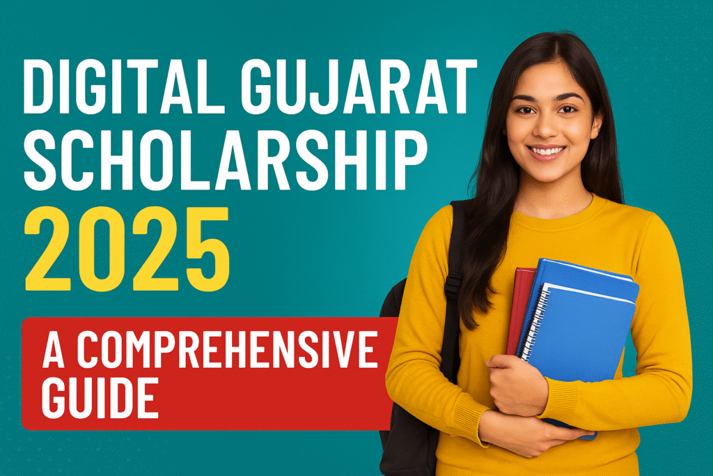Digital Gujarat Scholarship: A Comprehensive Guide for 2025