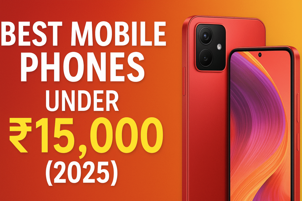 A digital graphic design thumbnail with bold text saying "Best Mobile Phones Under 15000 in India – Top 10 Picks." The design features a dark gradient background, highlighted smartphone silhouettes, and vibrant text, styled similarly to a YouTube video thumbnail to attract viewers' attention.